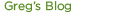 Greg's Blog